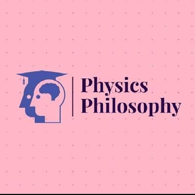 Come to Learn the Philosophy of Nature through Physics Philosophy.