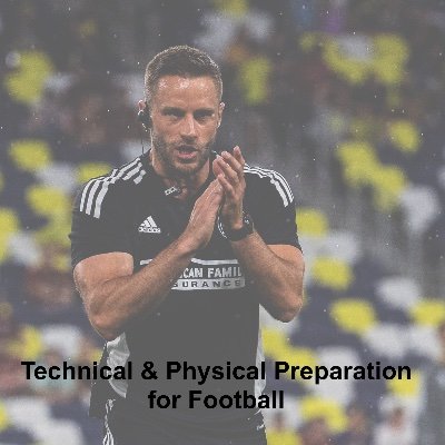 Technical & Physical Preparation for Football