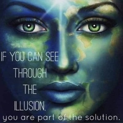 “If you can see through the illusion you are part of the solution.” Now go be a force for good ✨