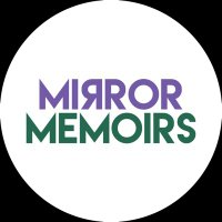 Mirror Memoirs (@mirrormemoirs) 's Twitter Profile