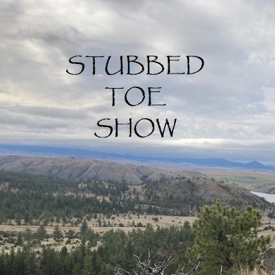 Podcast focused on the people of the USA's Northern Rocky Mountains.  Take part of the show by emailing me at: StubbedToeShow@protonmail.com