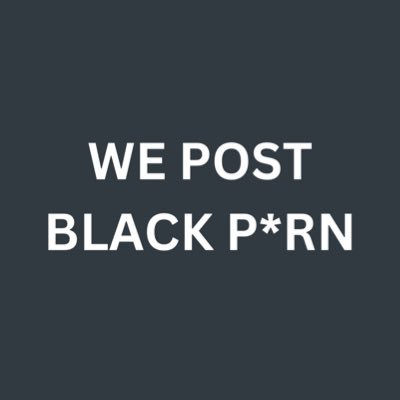 WePostBlackPorn Profile Picture