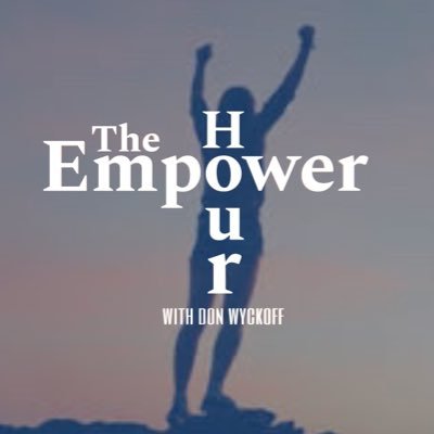 Radio Host/Motivational Speaker who wants to GIVE away the information. join me on Spotify. empowerhourwithdonwyckoff