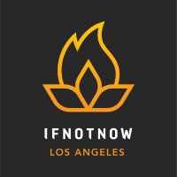 IfNotNow 🔥 Los Angeles(@IfNotNowLA) 's Twitter Profile Photo
