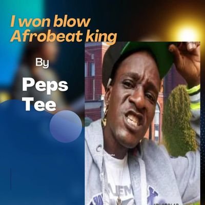 Am a king Afro beat  Pepsi wonblow New song