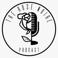 the Rose Noire Podcast(@_therosenoire_) 's Twitter Profile Photo