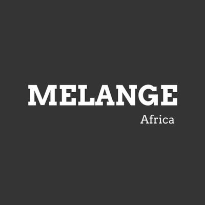 Africa's Premium Fashion, Beauty & Lifestyle website. Tag us #melangeafrica 📧 melangeafrica@gmail.com