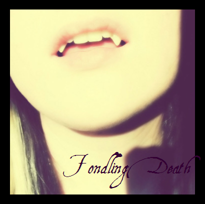 Never Fondle Death Edgar Poe once said, but we love risking our lives. Vampire and Mythical creatures Role Play as well as American Horror Story. RP Group.