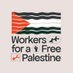 Workers for a Free Palestine (@Workers4Pal) Twitter profile photo