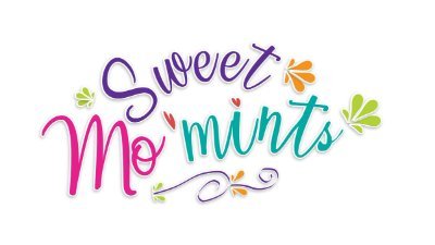 Sweet Mo'Mints| Inspired with Ease