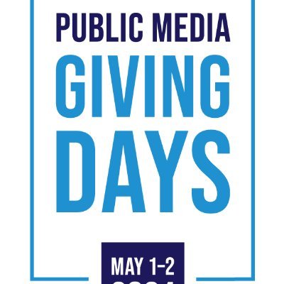 May 1-2, 2024. A time to celebrate what #PublicMediaGives to you and your community and to join together in giving back!