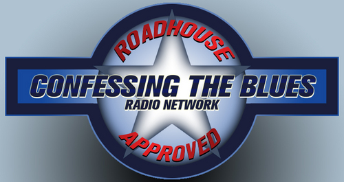 Host and Producer of the Confessing the Blues Radio Show... Syndicated around the world.. Great Blues Music ...Come join the Roadhouse Party