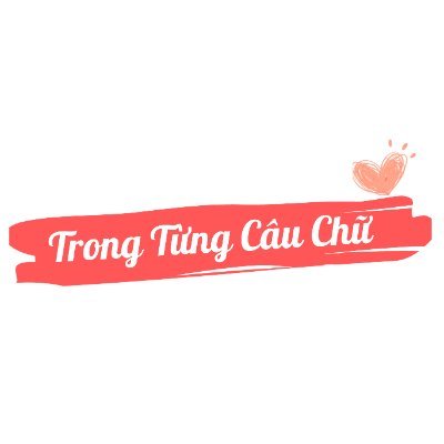 Troɳg Từɳg Câu Chữ ♥️ Profile