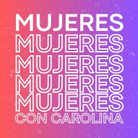 Mujeres con Carolina(@mujeresconcaro) 's Twitter Profile Photo