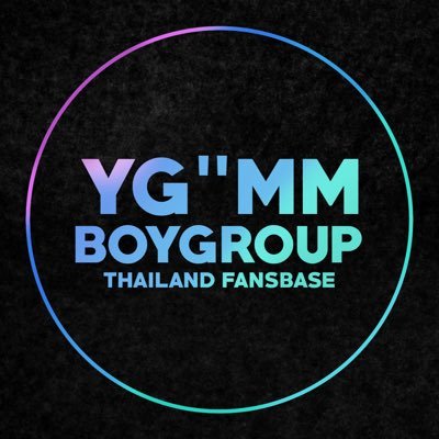 WE ARE 1st FANBASE for YG”MM NEW BOY GROUP FANBASE TH 🇹🇭 #YGMM_FIRSTBOYGROUP #YGMMBOYGROUP