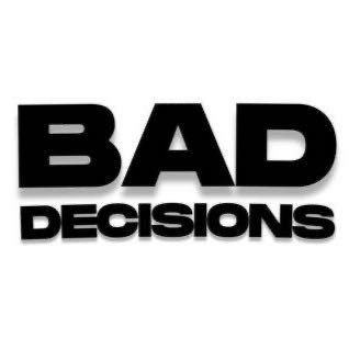 Bad decisions make great stories!