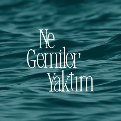 @ayyapim imzalı #NeGemilerYaktım dizisi resmi X hesabıdır.