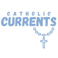 Catholic Currents(@catholic82023) 's Twitter Profile Photo