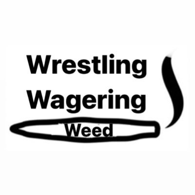 Wrestling Wagering Weed