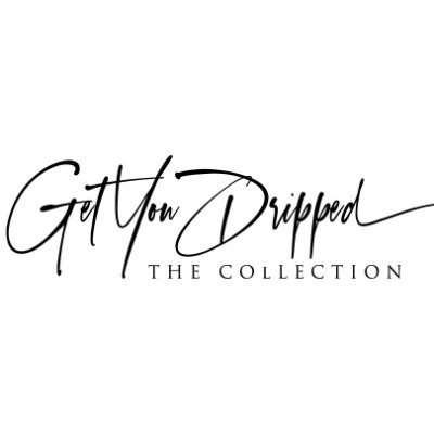 GetYouDripped Apparel: More than fashion, it's a lifestyle. Affordable luxury based in Atlanta, GA. Urban streetwear rooted in family values.