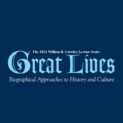 The Crawley Great Lives Lecture Series at the University of Mary Washington presents biographers putting a human face on history!