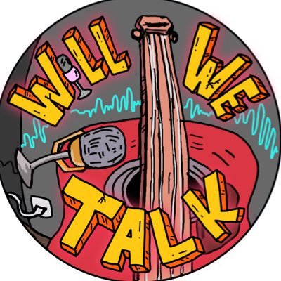 Will We Talk Podcast