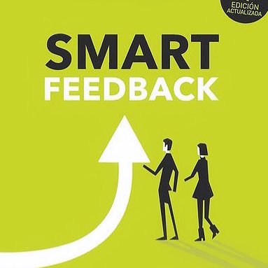 #SmartFeedback Libro centrado en las conversaciones para el desarrollo del #talento Autoras: @JanedelTronco | @RosadelTronco | @_TIRURIRU_ #coaching