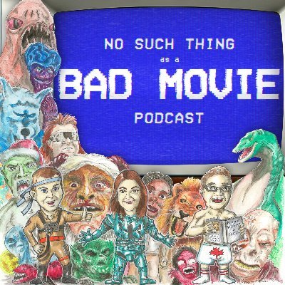 Twitter account for No Such Thing As A Bad Movie Podcast! @sgtzima, @DeclouxJ and @apriletmanski talk about what they love about weird, bad movies!