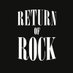 🎸Return of Rock🎸 (@ReturnofR) Twitter profile photo