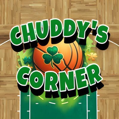 Chuddy's Corner ☘️🏀