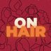 On Hair (@onhairpodcast) Twitter profile photo