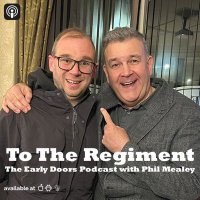 To The Regiment Podcast with Phil Mealey(@earlydoorspod) 's Twitter Profile Photo