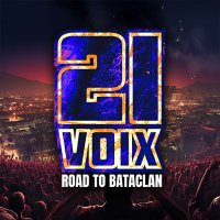 21 Voix - Road to Bataclan(@21Voix) 's Twitter Profile Photo