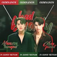 💚❤️OhmNanon F6 Hanoi Vietnam💚❤️(@OhmNanon_F6VN) 's Twitter Profile Photo