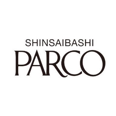 SHINSAIBASHI PARCO official ※DMの返信は行っておりません。 ※We do not reply to direct messages.