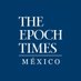 Epoch Times México (@epochtimesmx) Twitter profile photo