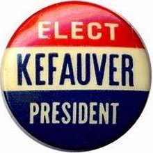 US Senator (D-TN), 1949-1963. Two-time Presidential candidate (1952, 1956); 1956 VP candidate. The voice for you, not for the few.