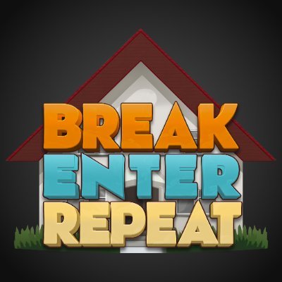 Break, Enter, Repeat