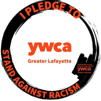 The YWCA Greater Lafayette is dedicated to eliminating racism, empowering women and promoting peace, justice, freedom and dignity for all.