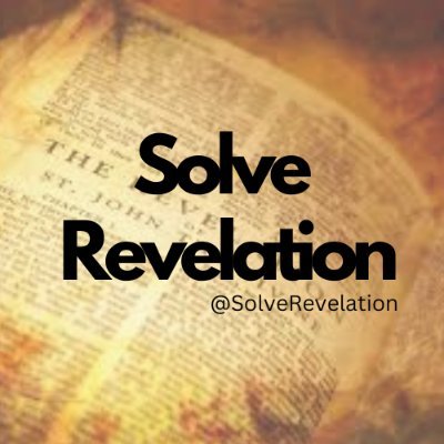 Solving the Revelation of John in the Holy Bible