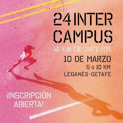 #IntercampusUC3M |La carrera de la Universidad Carlos III de Madrid @uc3m | 5 y 10 kilómetros | De Leganés a Getafe | 10 de marzo de 2024 | Inscríbete ya |