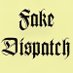 Fake Dispatch (@Fake_Dispatch) Twitter profile photo