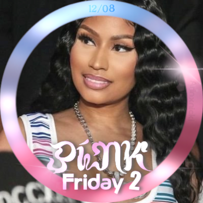 PINK FRIDAY 2   🎀   OUT NOW 👑                                                                                 i follow back 😤 waiting on nm6 and mm4