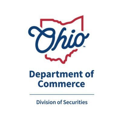 Ohio Department of Commerce - Division of Securities. Before making any investment, call our Investor Protection Hotline:  877-683-7841.