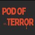 Pod of Terror (@PodOfTerror) Twitter profile photo