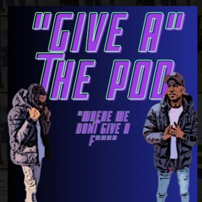 GiveAThePod's profile picture. X home of The Give A Pod🔥🔥 Hosted by your favorite 2 hosts, @wpkade_ and @whodeeny_ Coming to you weekly with new topics and up to date news!