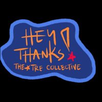 Hey Thanks! Theatre Collective(@heythanks_co) 's Twitter Profileg