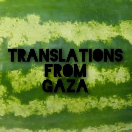 Clearinghouse for translations of first-hand testimony from Palestinians in Gaza. Amplifying Palestinian Gazan voices and combatting disinformation.