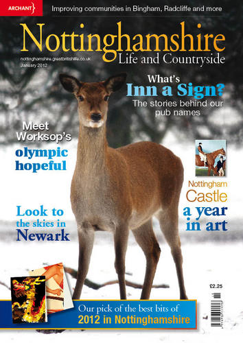 Nottinghamshire Life and Countryside is a magazine about all that is great in this wonderful county.