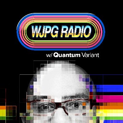WJPG Radio hosted by @quantumvariant